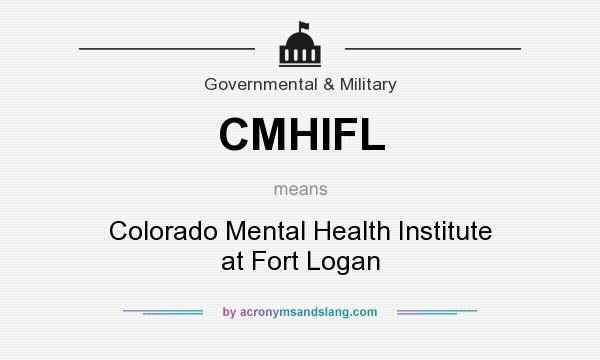 What does CMHIFL mean? It stands for Colorado Mental Health Institute at Fort Logan