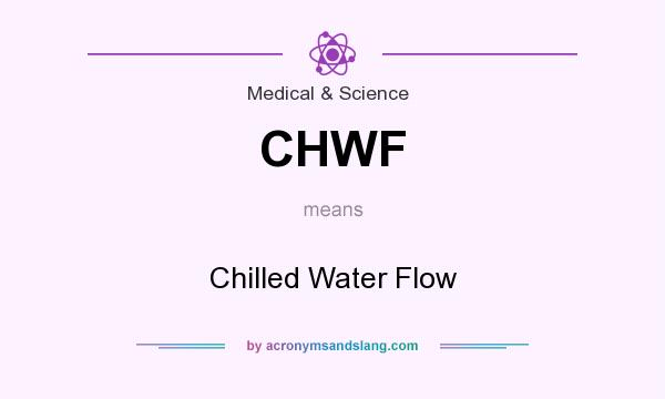 What does CHWF mean? It stands for Chilled Water Flow
