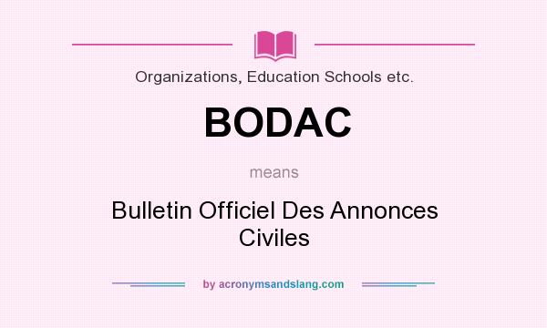 What does BODAC mean? It stands for Bulletin Officiel Des Annonces Civiles