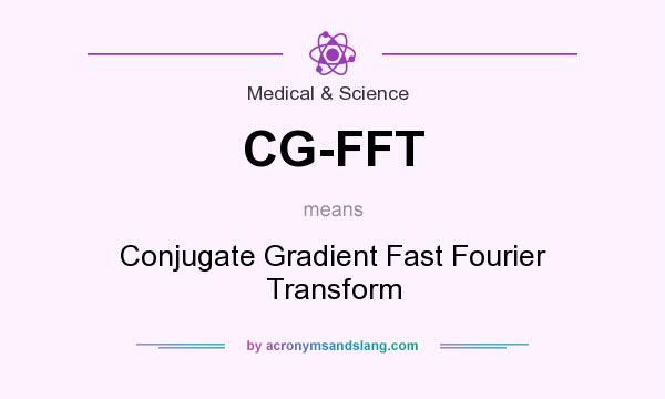 What does CG-FFT mean? It stands for Conjugate Gradient Fast Fourier Transform