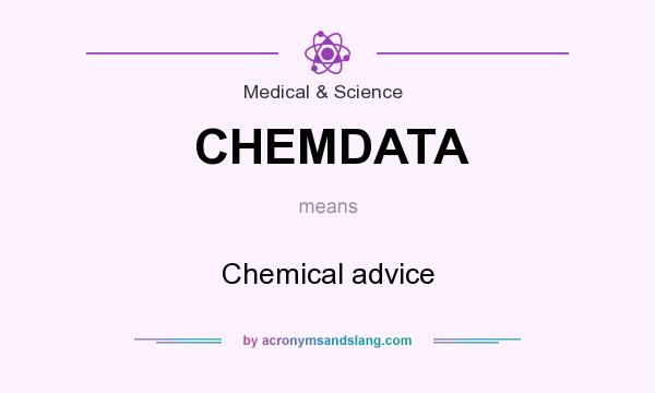 What does CHEMDATA mean? It stands for Chemical advice