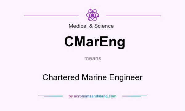 What does CMarEng mean? It stands for Chartered Marine Engineer