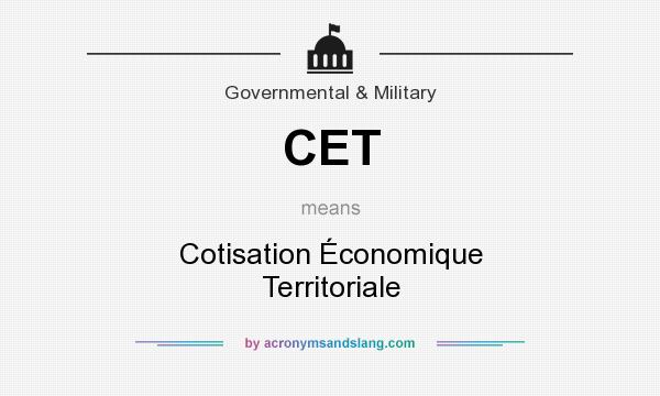 What does CET mean? It stands for Cotisation Économique Territoriale