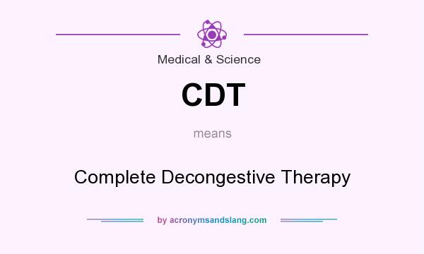 What does CDT mean? It stands for Complete Decongestive Therapy