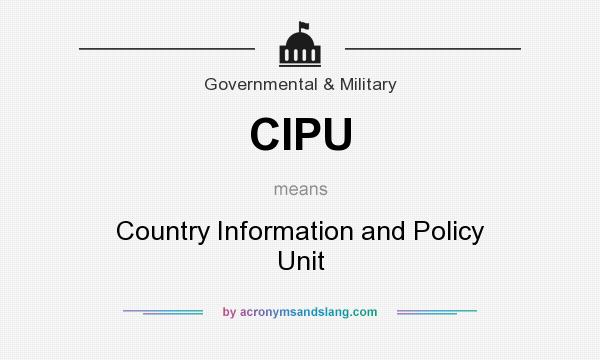 What does CIPU mean? It stands for Country Information and Policy Unit