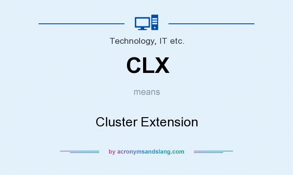 What does CLX mean? It stands for Cluster Extension