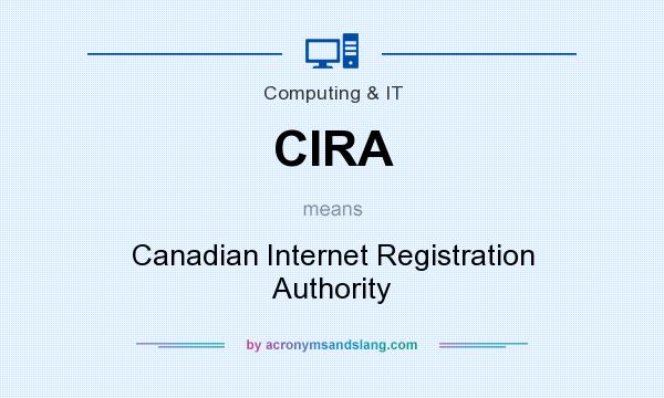 What does CIRA mean? It stands for Canadian Internet Registration Authority