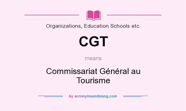 What does CGT mean? It stands for Commissariat Général au Tourisme