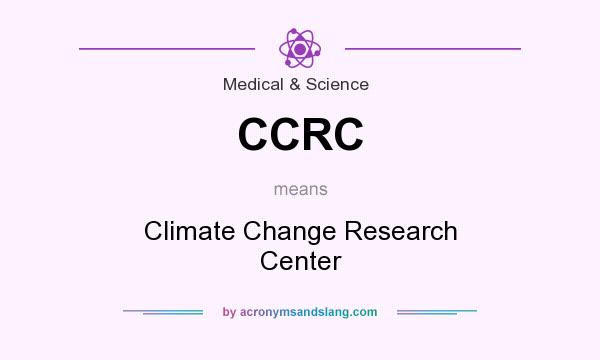 What does CCRC mean? It stands for Climate Change Research Center