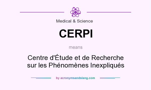 What does CERPI mean? It stands for Centre d`Étude et de Recherche sur les Phénomènes Inexpliqués