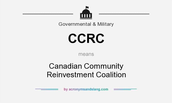 What does CCRC mean? It stands for Canadian Community Reinvestment Coalition