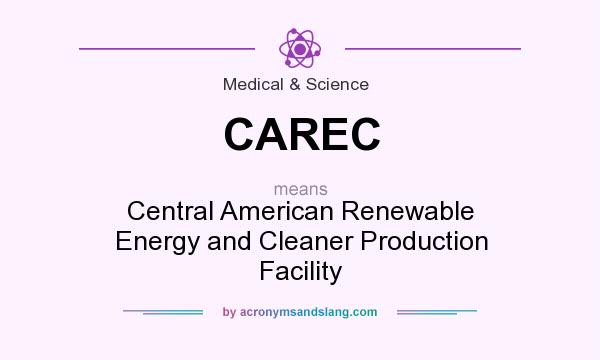 What does CAREC mean? It stands for Central American Renewable Energy and Cleaner Production Facility