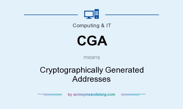 What does CGA mean? It stands for Cryptographically Generated Addresses