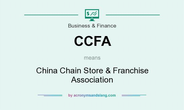 What does CCFA mean? It stands for China Chain Store & Franchise Association