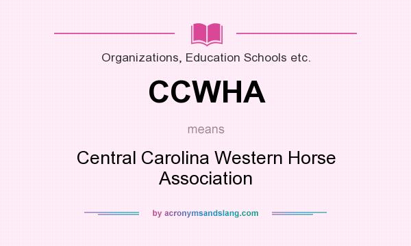 What does CCWHA mean? It stands for Central Carolina Western Horse Association