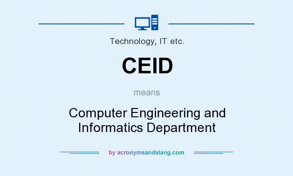 What does CEID mean? It stands for Computer Engineering and Informatics Department