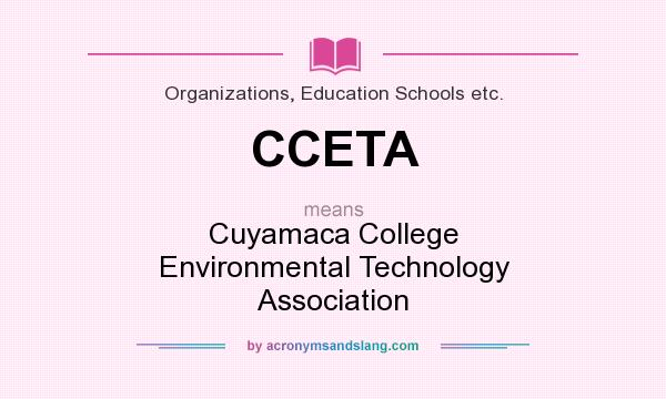 What does CCETA mean? It stands for Cuyamaca College Environmental Technology Association