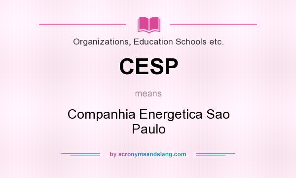 What does CESP mean? It stands for Companhia Energetica Sao Paulo