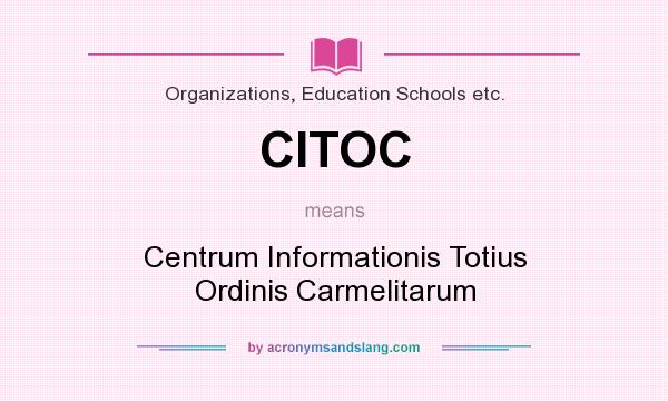 What does CITOC mean? It stands for Centrum Informationis Totius Ordinis Carmelitarum