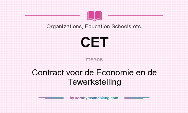 What does CET mean? It stands for Contract voor de Economie en de Tewerkstelling