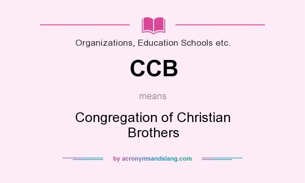 What does CCB mean? It stands for Congregation of Christian Brothers