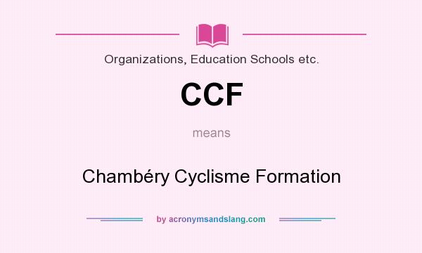What does CCF mean? It stands for Chambéry Cyclisme Formation