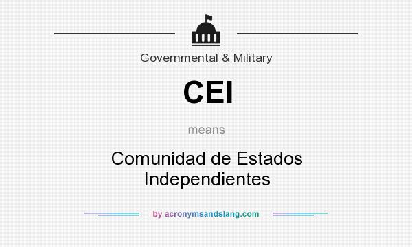 What does CEI mean? It stands for Comunidad de Estados Independientes