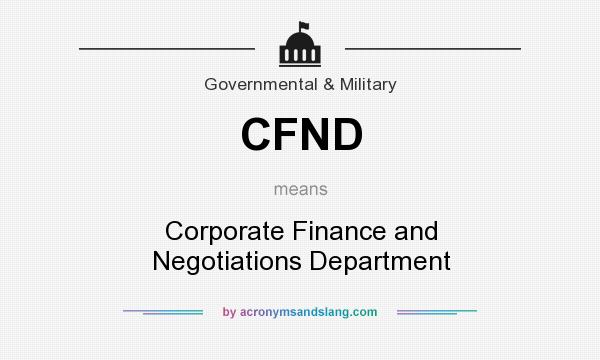 What does CFND mean? It stands for Corporate Finance and Negotiations Department