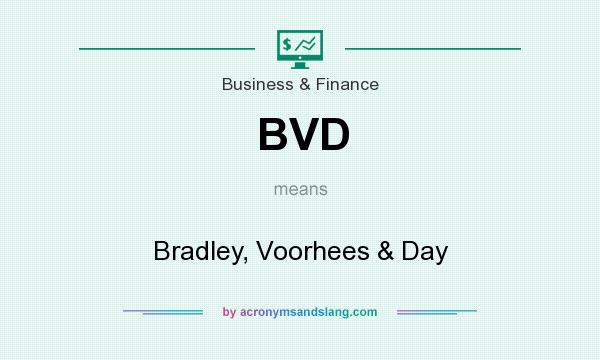 What does BVD mean? It stands for Bradley, Voorhees & Day