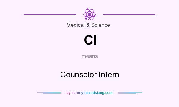 What does CI mean? It stands for Counselor Intern
