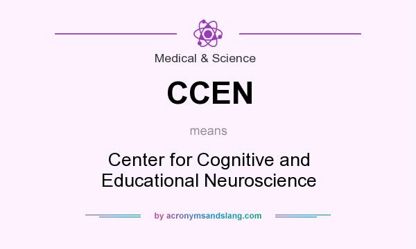 What does CCEN mean? It stands for Center for Cognitive and Educational Neuroscience