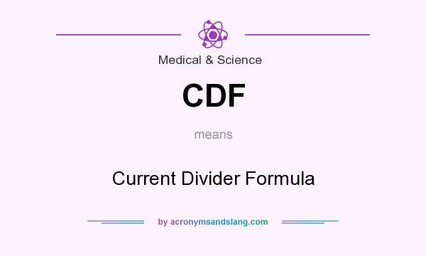 What does CDF mean? It stands for Current Divider Formula