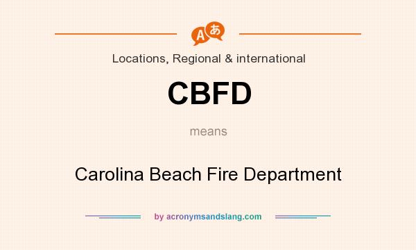 What does CBFD mean? It stands for Carolina Beach Fire Department