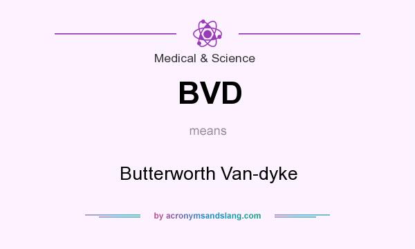 What does BVD mean? It stands for Butterworth Van-dyke