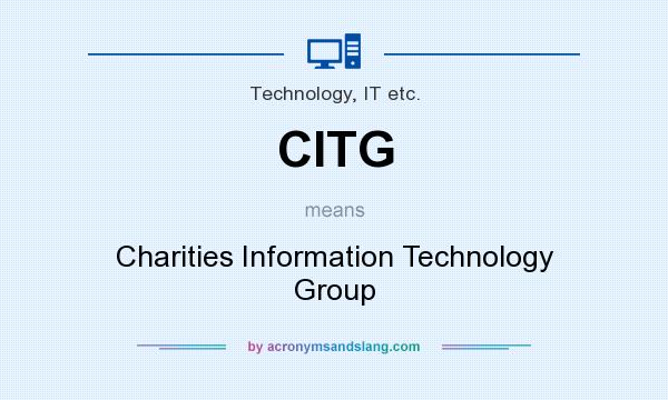 What does CITG mean? It stands for Charities Information Technology Group