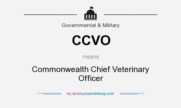What does CCVO mean? It stands for Commonwealth Chief Veterinary Officer