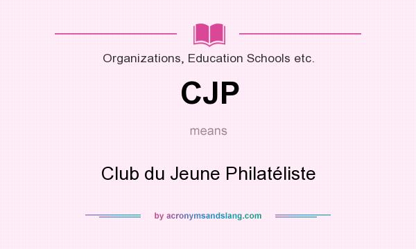 What does CJP mean? It stands for Club du Jeune Philatéliste