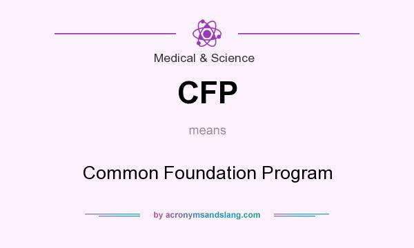 What does CFP mean? It stands for Common Foundation Program