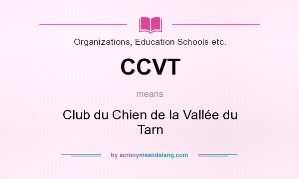 What does CCVT mean? It stands for Club du Chien de la Vallée du Tarn