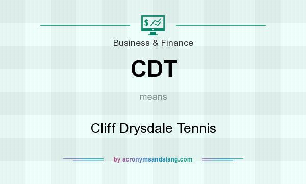 What does CDT mean? It stands for Cliff Drysdale Tennis