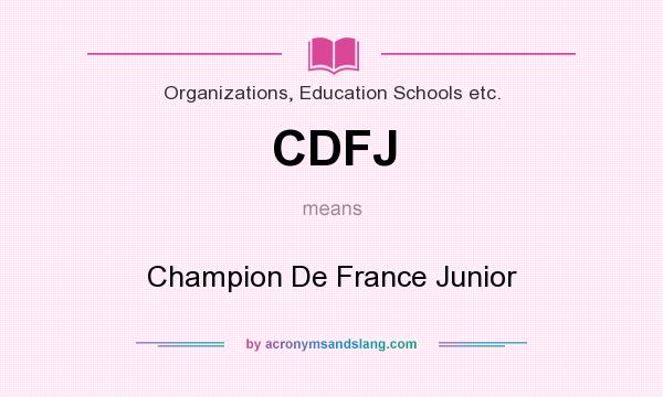 What does CDFJ mean? It stands for Champion De France Junior