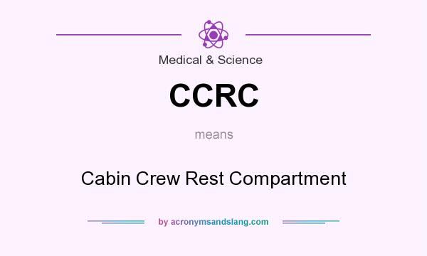 What does CCRC mean? It stands for Cabin Crew Rest Compartment