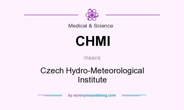 What does CHMI mean? It stands for Czech Hydro-Meteorological Institute