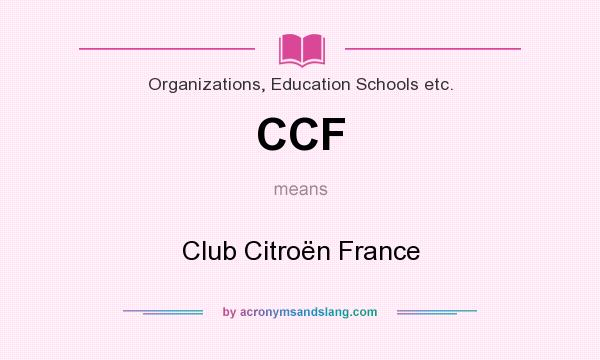 What does CCF mean? It stands for Club Citroën France