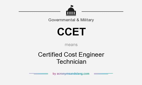 What does CCET mean? It stands for Certified Cost Engineer Technician