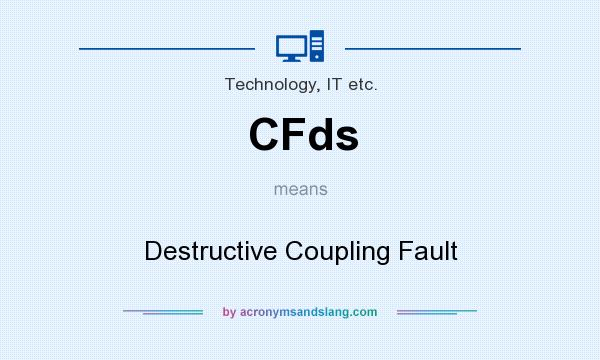 What does CFds mean? It stands for Destructive Coupling Fault