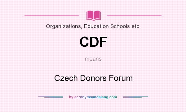 What does CDF mean? It stands for Czech Donors Forum