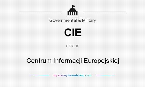 What does CIE mean? It stands for Centrum Informacji Europejskiej