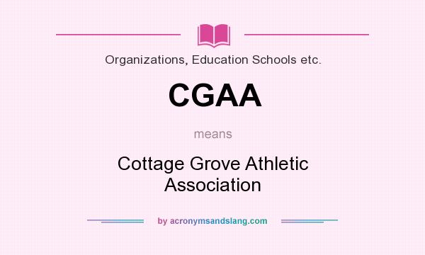 What does CGAA mean? It stands for Cottage Grove Athletic Association