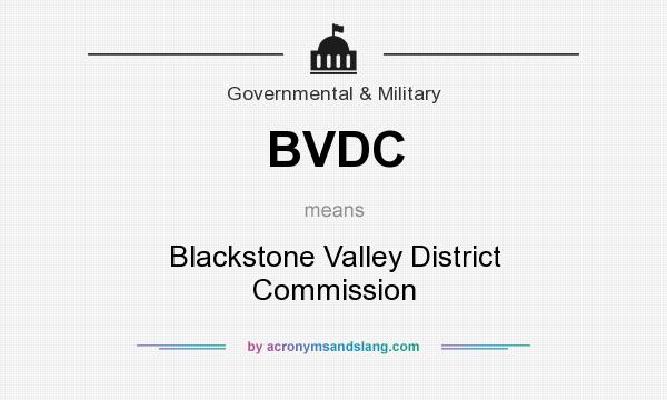 What does BVDC mean? It stands for Blackstone Valley District Commission